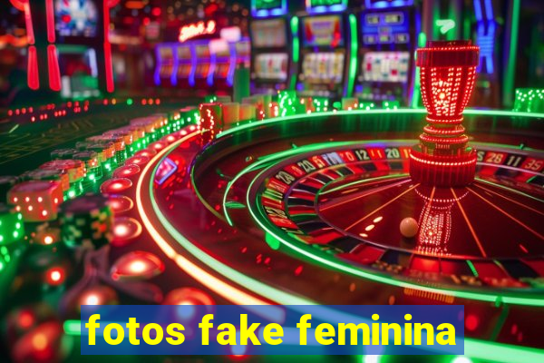 fotos fake feminina